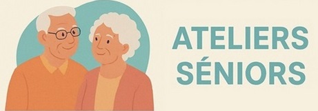 Ateliers séniors – octobre / novembre 2025